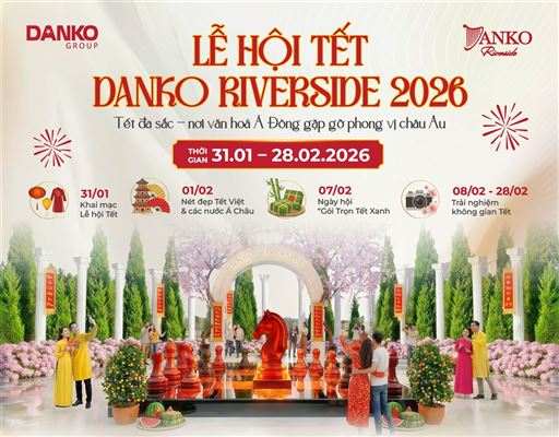 VỀ DANKO RIVERSIDE ĐÓN TẾT VỚI CHUỖI SỰ KIỆN LỄ HỘI XUÂN ĐẬM ĐÀ BẢN SẮC